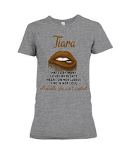 Load image into Gallery viewer, Tiara A Mouth She Can't Control Quote Name T-Shirt Ladies Tee