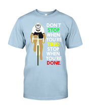 Load image into Gallery viewer, Cycling Don't Stop For Cyclist Guys Tee