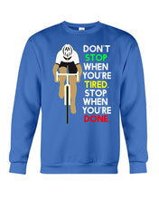 Load image into Gallery viewer, Cycling Don't Stop For Cyclist Sweatshirt