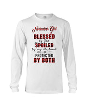 Load image into Gallery viewer, November Girl Blessed By Girl Spoiled By Husband Quote T-Shirt Unisex Long Sleeve