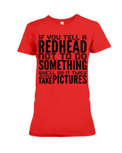 Load image into Gallery viewer, Tell A Redhead Not To Do Something Quote T-Shirt Gift Ladies Tee