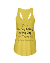 Load image into Gallery viewer, Funny Quote For Dog Lovers Ladies Flowy Tank