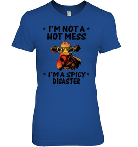 Heifer Not A Hot Mess Spicy Disaster Funny Quote Tee Ladies Tee