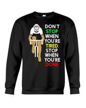 Load image into Gallery viewer, Cycling Don't Stop For Cyclist Sweatshirt