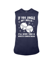 Load image into Gallery viewer, If You Jingle My Bells I'll Give You A White Christmas Unisex Long Sleeve