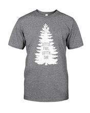 Load image into Gallery viewer, Little Full Lotta Sap Christmas Tree Gift For Friends Shirt Guys Tee