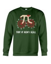 Load image into Gallery viewer, This Is How I Roll Pi Funny T-Shirt Sweatshirt