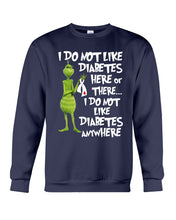 Load image into Gallery viewer, Grinch Funny Quote Don't Like Diabetes Christmas Tee Sweatshirt