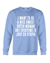 Load image into Gallery viewer, Dutch Woman Sweet Quote Name T-Shirt Sweatshirt