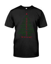 Load image into Gallery viewer, Last Christmas Wham Gift For Christmas Guys Tee