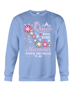 Happy Birthdat To November Queen T-Shirt Sweatshirt