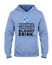 Load image into Gallery viewer, Scottish Not A Bloddy Drink Trending Quote T-Shirt Hoodie