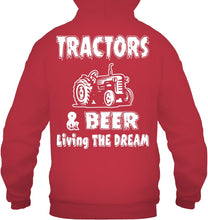 Load image into Gallery viewer, Tractors And Beer Living The Dream Gift For Daddy Father Farmers Hoodie