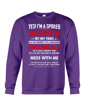 Load image into Gallery viewer, Gift For Spoiled Daughter Funny Quote Sweatshirt