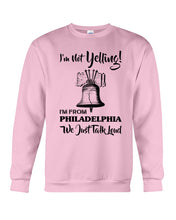 Load image into Gallery viewer, I&#39;m From Philadelphia T-Shirt Sweatshirt