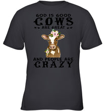 Load image into Gallery viewer, God Is Good Cows People Are Crazy Quote T-Shirt Youth Tee