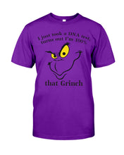 Load image into Gallery viewer, I Just Took A Dna Test, Turns Out I'm 100% That Grinch Guys Tee