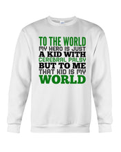 Load image into Gallery viewer, That Kid Is My World Great Gift For Children Family Sweatshirt