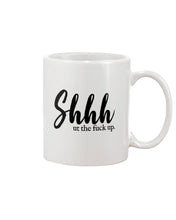 Load image into Gallery viewer, Shut The F Funny Quote T-Shirt Mug