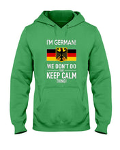 Load image into Gallery viewer, I'm German We Don't Keep Calm Funny Quote T-Shirt Hoodie
