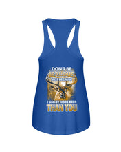 Load image into Gallery viewer, Deer Hunting Funny Quote Tee Gift For Hunter Ladies Flowy Tank