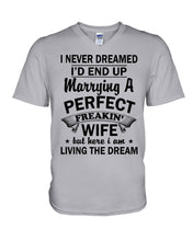 Load image into Gallery viewer, Marry A Perfect Wife Amazing Shirt For Husband And Wife Family Tee Guys V-Neck