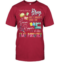 Load image into Gallery viewer, Brag Sean Ripper In Two Minutes Funny T-Shirt Guys Tee