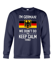 Load image into Gallery viewer, Keep Calm German Funny Quote Sweatshirt