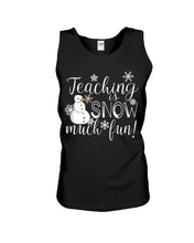Load image into Gallery viewer, Teaching Is Snow Much Fun Christmas Snowman Gift For Family Unisex Tank Top