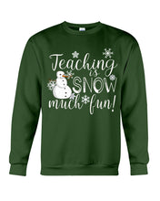 Load image into Gallery viewer, Teaching Is Snow Much Fun Christmas Snowman Gift For Family Sweatshirt