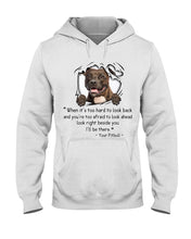 Load image into Gallery viewer, Pitbull I'll Be There Gift For Dog Lovers T-Shirt Hoodie
