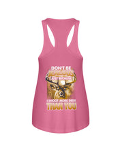 Load image into Gallery viewer, Deer Hunting Funny Quote Tee Gift For Hunter Ladies Flowy Tank