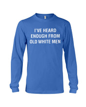 Load image into Gallery viewer, Old White Men Black Quote T-Shirt Unisex Long Sleeve
