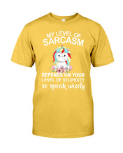 Load image into Gallery viewer, Unicorn Sarcasm Speak Wisely Funny Quote Guys Tee