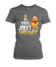 Load image into Gallery viewer, Winnie The Pooh Jolly Enough Funny Christmas Gift T-Shirt Ladies Tee
