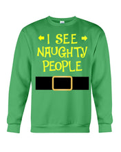 Load image into Gallery viewer, Santa Claus I See Naughty People Christmas T-Shirt Sweatshirt