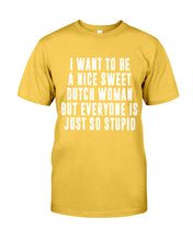 Load image into Gallery viewer, Dutch Woman Sweet Quote Name T-Shirt Guys Tee