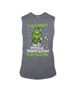 Funny Grinch Quote Physical Therapist On Vacation Christmas Tee Unisex Long Sleeve