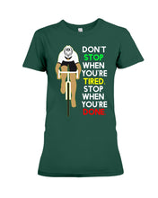 Load image into Gallery viewer, Cycling Don't Stop For Cyclist Ladies Tee