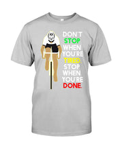 Load image into Gallery viewer, Cycling Don't Stop For Cyclist Guys Tee