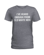 Load image into Gallery viewer, Old White Men Black Quote T-Shirt Ladies Tee
