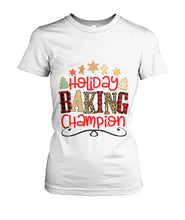 Load image into Gallery viewer, Holiday Baking Champion Christmas Custom Design Tshirt Ladies Tee