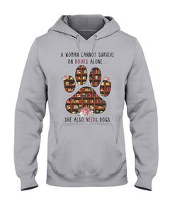 A Woman Cannot Survive On Books Alone T-Shirt Hoodie