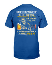 Load image into Gallery viewer, Oilfield Worker Beer Lover Gift Funny Tee Guys Tee