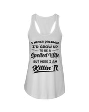Load image into Gallery viewer, Im A Spoiled Wife I Am Killing It Ladies Flowy Tank