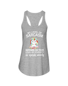 Unicorn Sarcasm Speak Wisely Funny Quote Ladies Flowy Tank