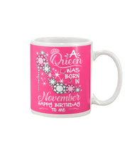 Load image into Gallery viewer, Happy Birthdat To November Queen T-Shirt Mug