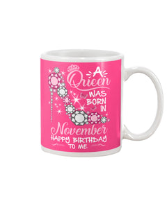 Happy Birthdat To November Queen T-Shirt Mug