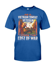 Load image into Gallery viewer, Veteran Cost Of War Gift For Soldier T-Shirt Guys Tee