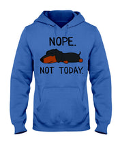 Load image into Gallery viewer, Nope Dachshund Not Today Hoodie